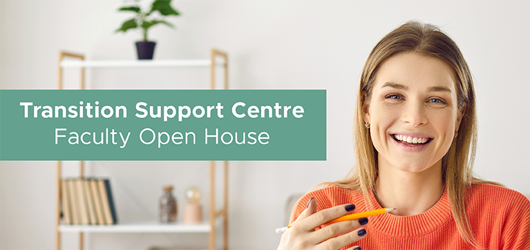 Transition Support Centre (TSC) Open House for Faculty on May 8